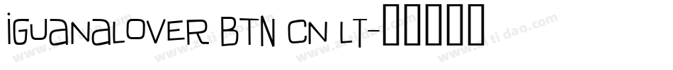 IguanaLover BTN Cn Lt字体转换